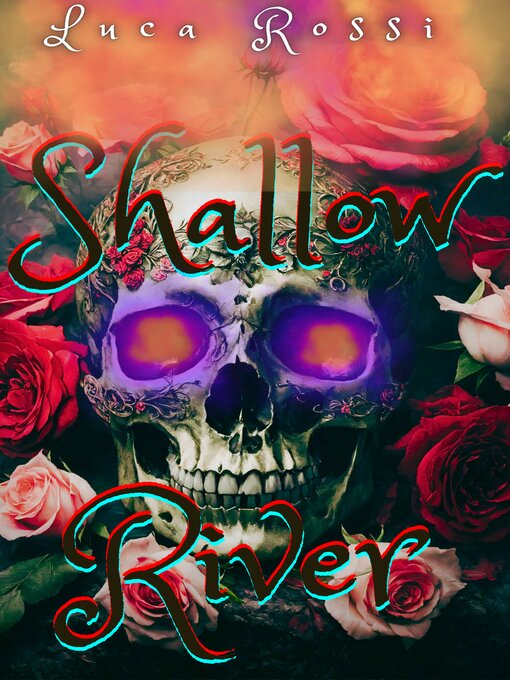 Title details for Shallow River by Luca Rossi - Available